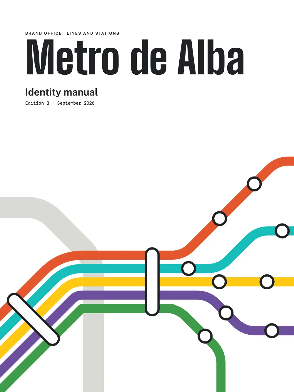 Opening page 1: Metro de Alba. The cover: Metro de Alba in black condensed capitals and lowercase on one line, Identity manual and the edition under it, and over the lower half of the page five thick lines in red, teal, yellow, purple and green that share a track from the lower left, cross a grey river and fan out to the right, with white stations ringed in black.