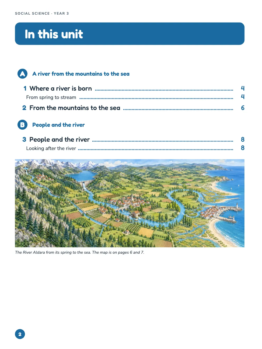 Page 2: In this unit. The River Aldara from its spring to the sea. The map is on pages 6 and 7.