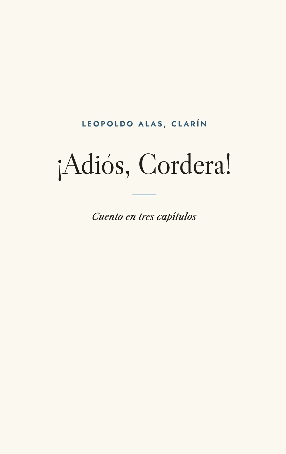 Página de apertura 1: ¡Adiós, Cordera!. La portada: el autor en versalitas azules, el título ¡Adiós, Cordera! en una romana de rótulo, un filete corto y el subtítulo en cursiva.