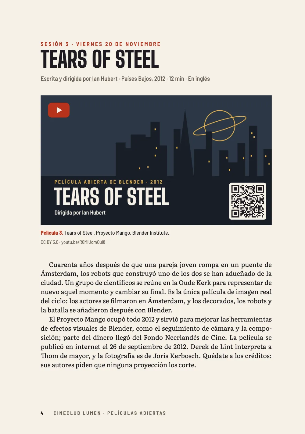 Página de apertura 4: Tears of Steel. Película 3. Tears of Steel. Proyecto Mango, Blender Institute.