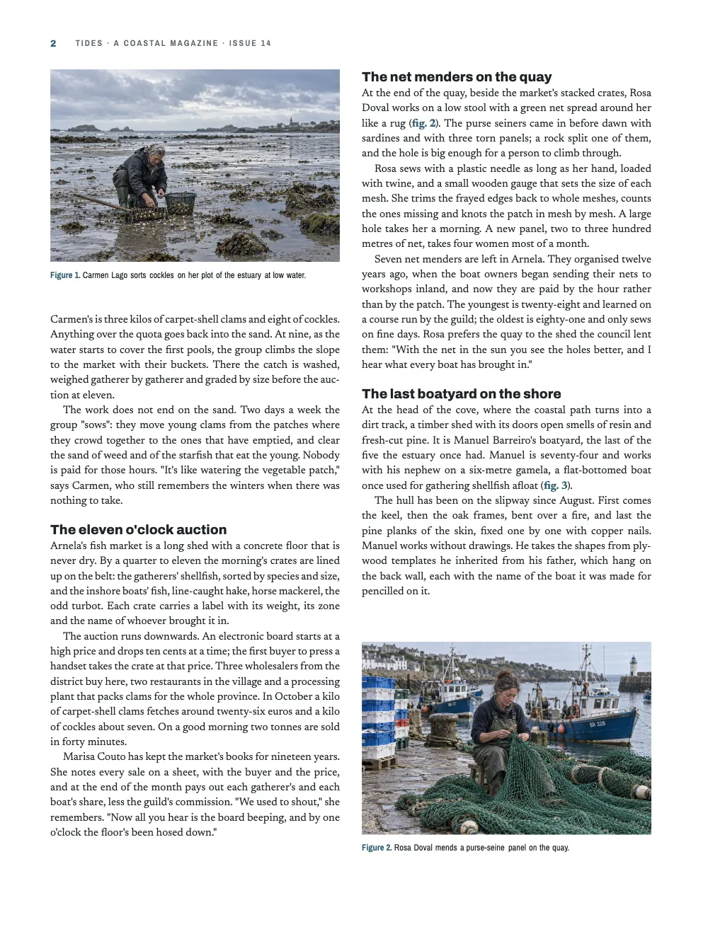 Page 2: The eleven o'clock auction. Figure 1. Carmen Lago sorts cockles on her plot of the estuary at low water. · Figure 2. Rosa Doval mends a purse-seine panel on the quay.