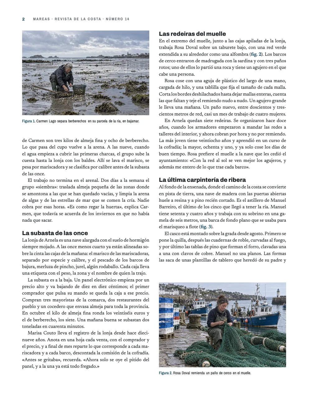 Página 2: La subasta de las once. Figura 1. Carmen Lago separa berberechos en su parcela de la ría, en bajamar. · Figura 2. Rosa Doval remienda un paño de cerco en el muelle.