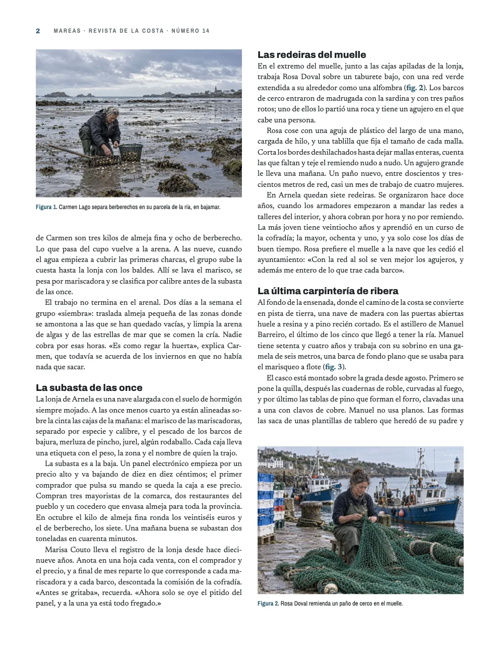 Página 2: La subasta de las once. Figura 1. Carmen Lago separa berberechos en su parcela de la ría, en bajamar. · Figura 2. Rosa Doval remienda un paño de cerco en el muelle.