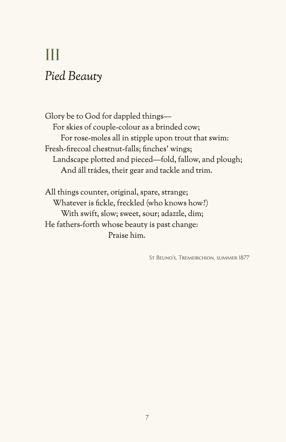 Opening page 7: III Pied Beauty. Pied Beauty: the lines step in by 1 or 2 em according to their rhyme, and the closing half-line, Praise him., stands 8 em in.