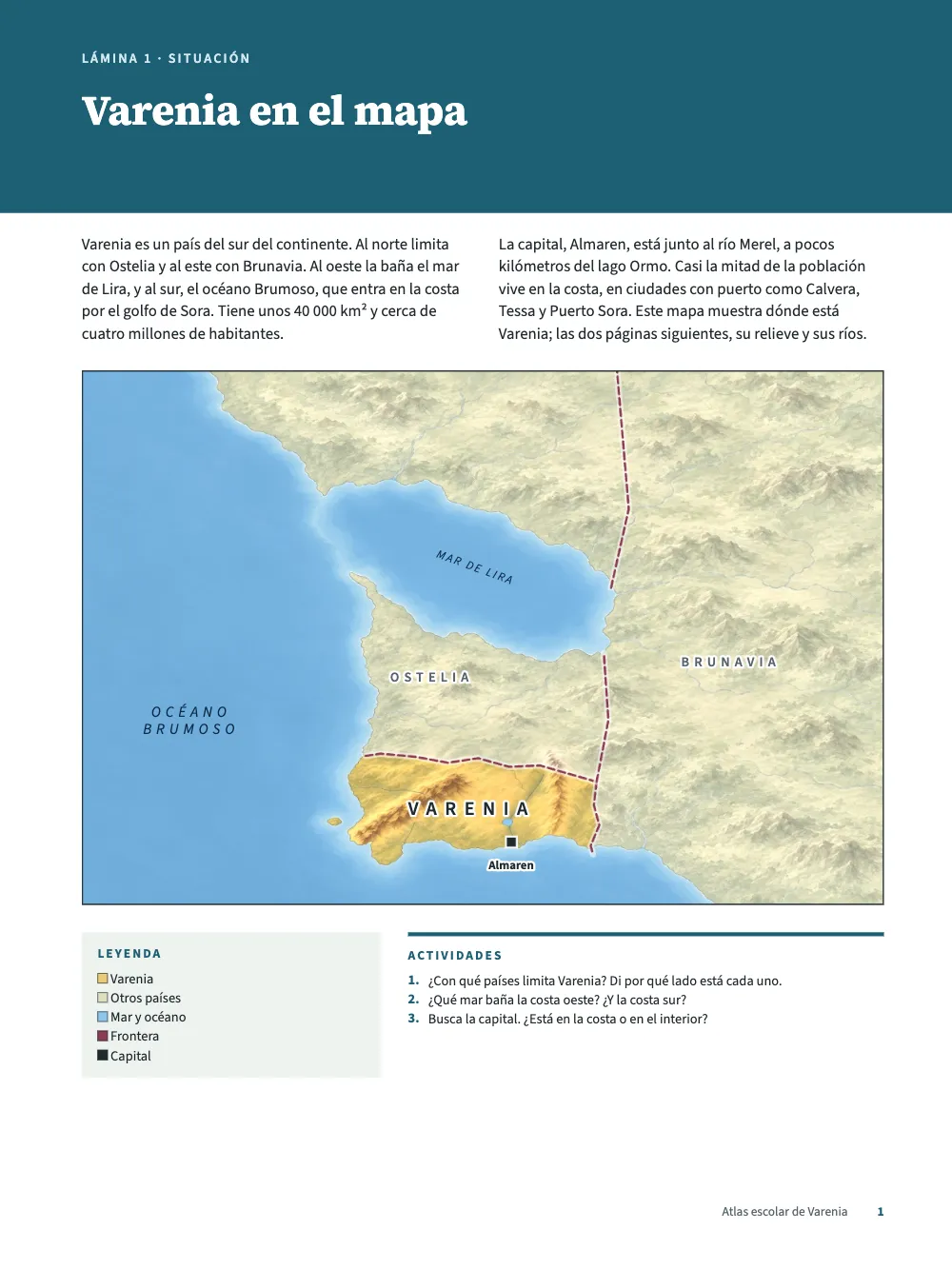 Página 1: Varenia en el mapa. Lámina 1: una banda azul con el antetítulo Lámina 1 · Situación y el título Varenia en el mapa; dos columnas de texto; un mapa de situación con Varenia en amarillo en la costa sur de un continente, el mar de Lira y el océano Brumoso en azul, Ostelia y Brunavia en beis; una leyenda de cinco muestras de color y tres actividades.