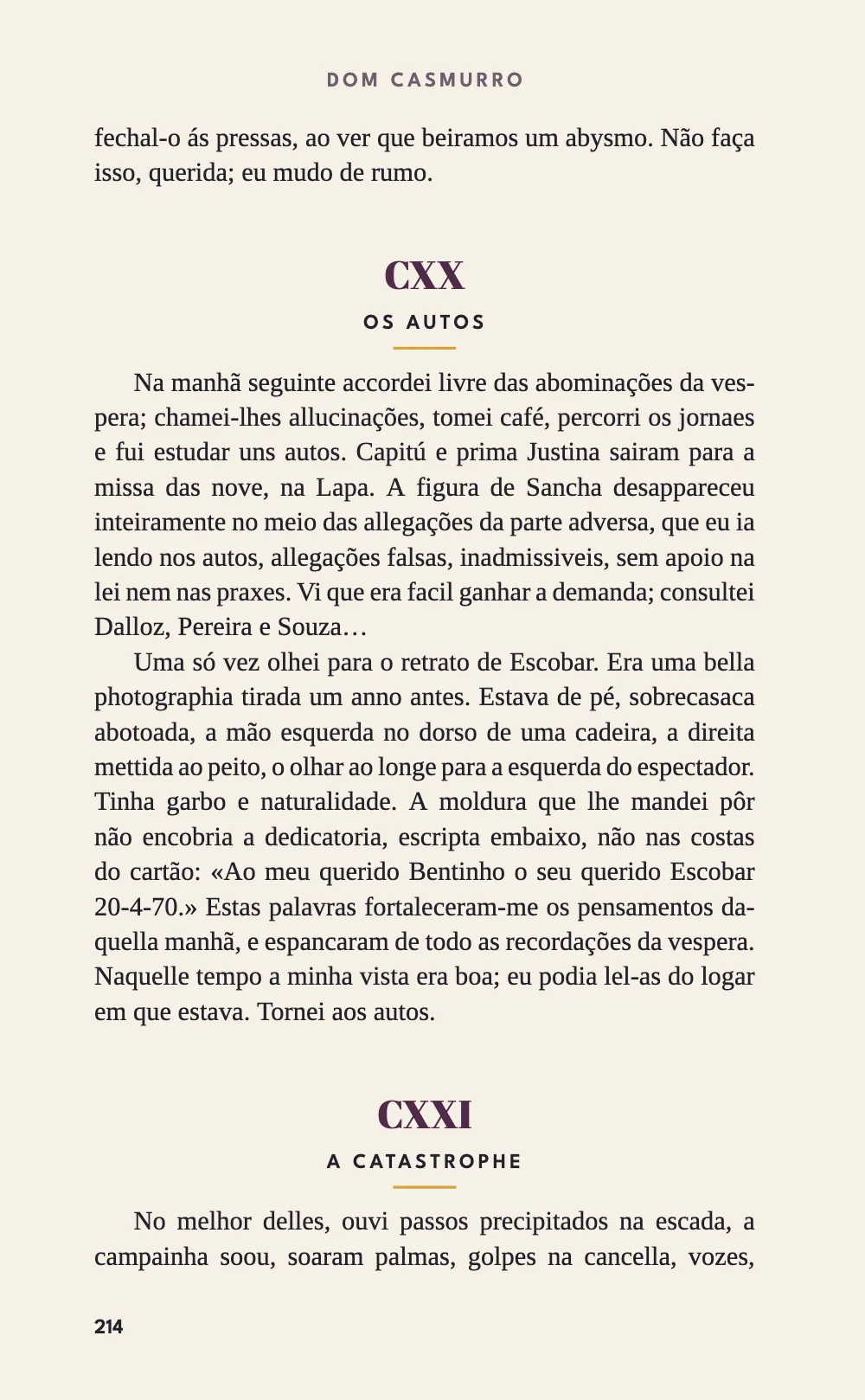 Página 214: CXX Os autos. Página 214, bajo la cabecera DOM CASMURRO: las dos últimas líneas del CXIX, el capítulo CXX, OS AUTOS, y al pie el CXXI, A CATASTROPHE, con dos líneas bajo su título.