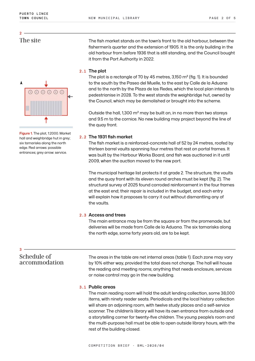 Page 2: 2 The site. Figure 1. The plot, 1:2000. Market hall and weighbridge hut in grey; six tamarisks along the north edge. Red arrows: possible entrances; grey arrow: service.