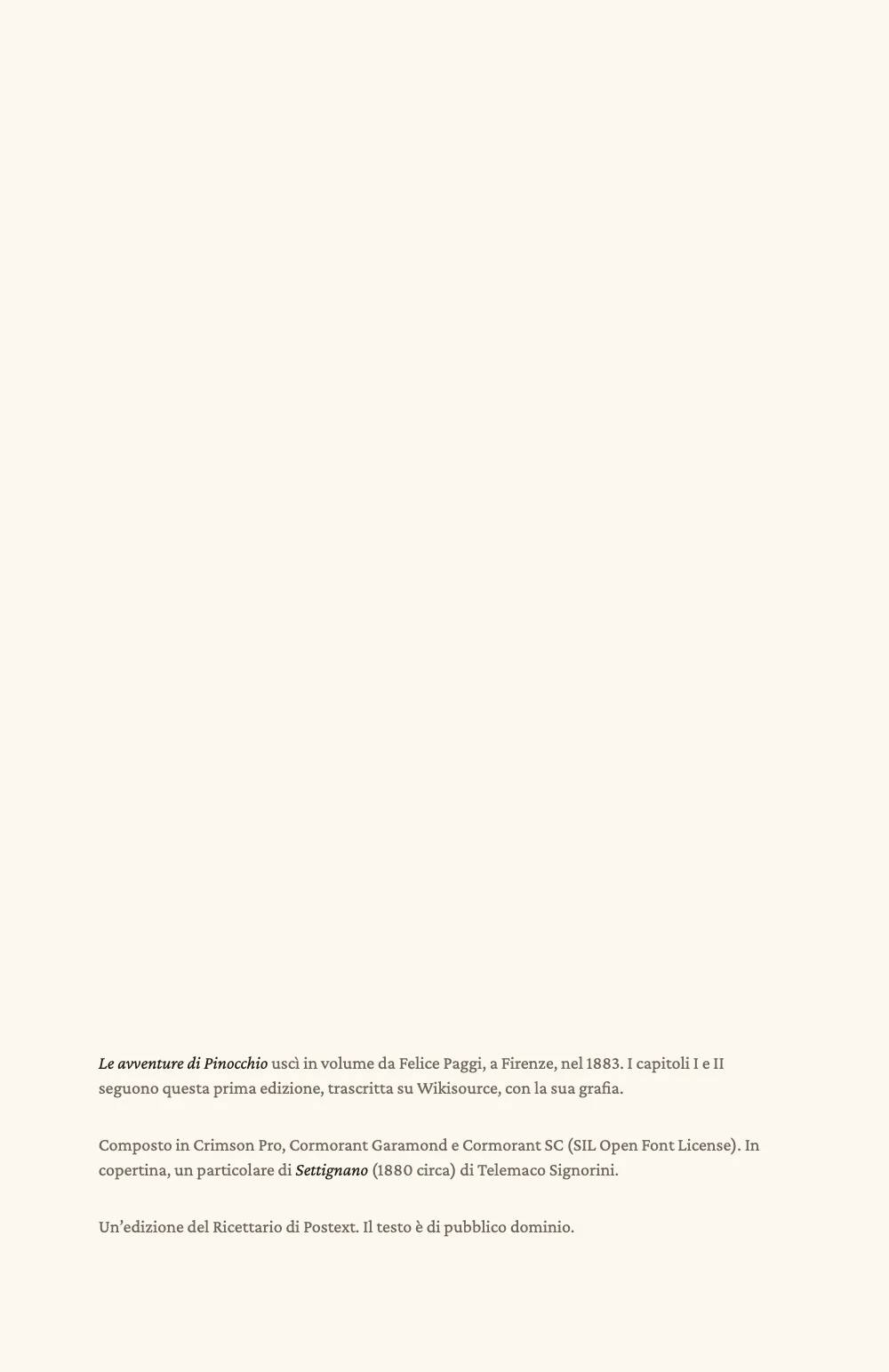 Pagina 2. Il colophon, composto in piccolo al piede della pagina, senza testatina né folio: «Le avventure di Pinocchio uscì in volume da Felice Paggi, a Firenze, nel 1883.»