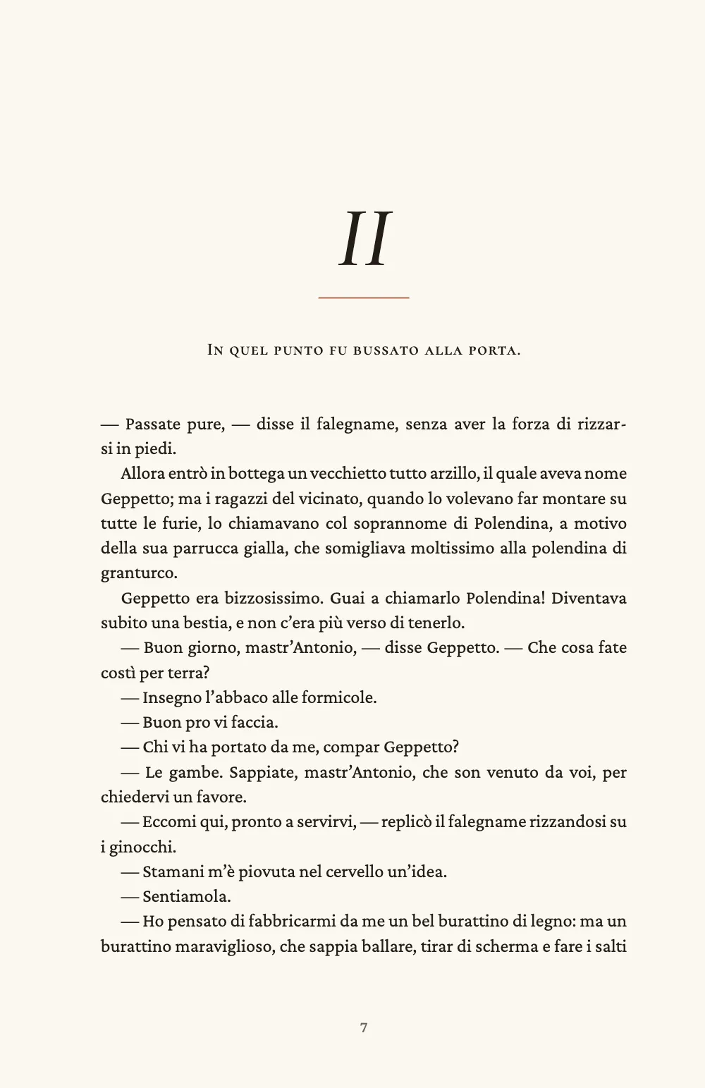 Pagina d’apertura 7: II. Il capitolo II si apre come il capitolo I, con la prima frase, «In quel punto fu bussato alla porta.», su una sola riga; la pagina finisce una riga più in alto, su «tirar di scherma e fare i salti».