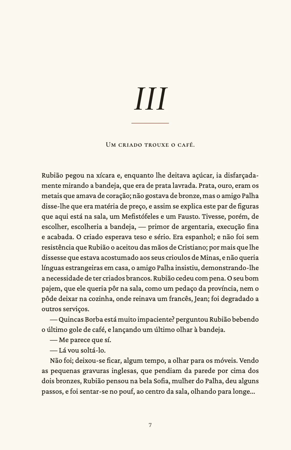 Página de abertura 7: III. O capítulo III abre numa página ímpar depois de outra par em branco; a primeira frase, “Um criado trouxe o café.”, ocupa uma linha só, e o texto começa na mesma linha da grade das outras aberturas.