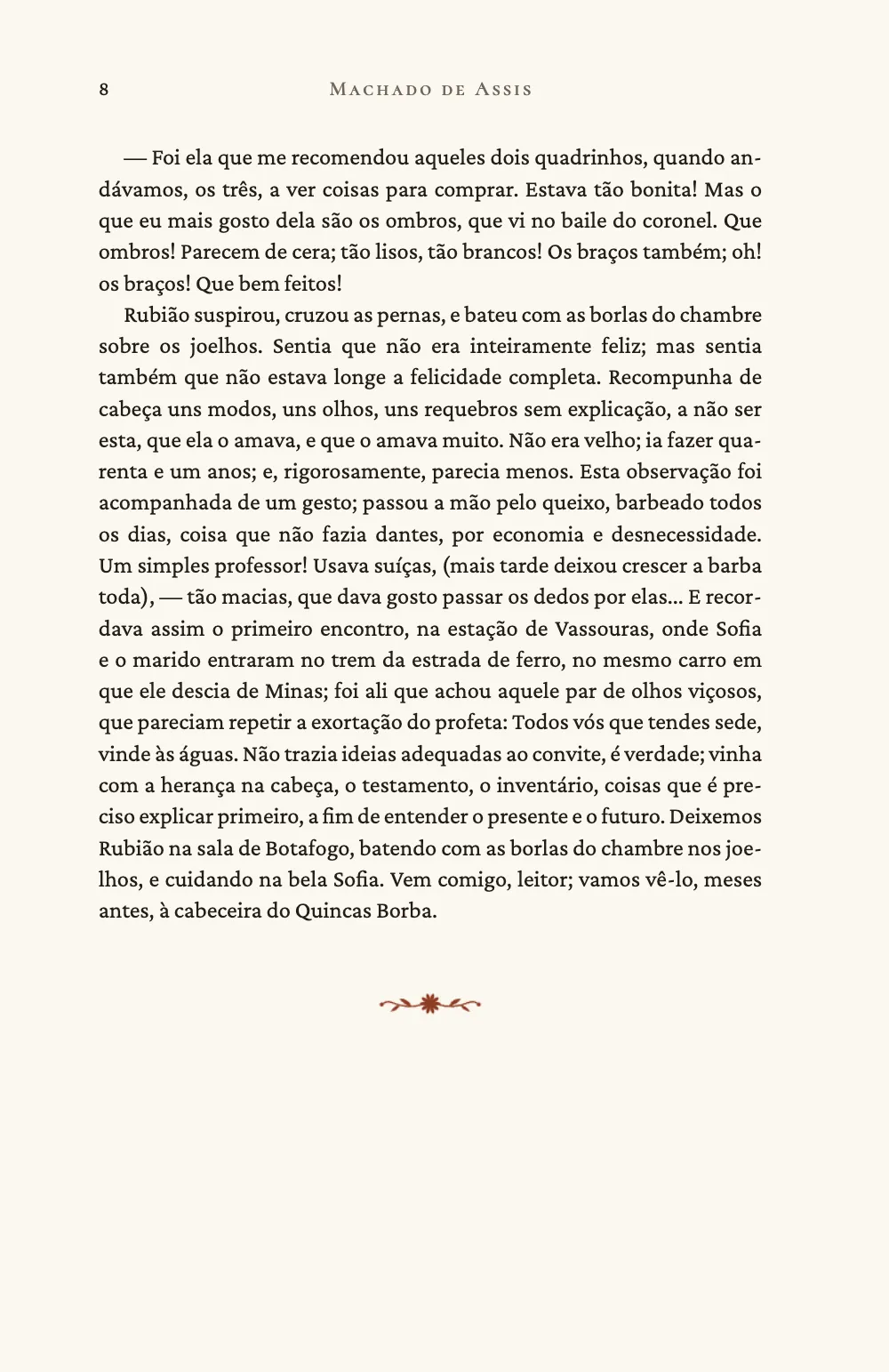 Página 8. Uma página par com o fólio 8 e “Machado de Assis” em versaletes no cabeço; o capítulo III termina em “Vem comigo, leitor; vamos vê-lo, meses antes, à cabeceira do Quincas Borba.”, seguido da vinheta.
